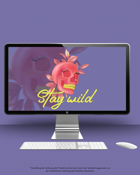 Stay Wild - Desktopwallpaper -   Wallpaper #