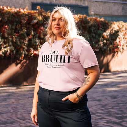 BRUHH - Organic Cotton Unisex T-Shirt