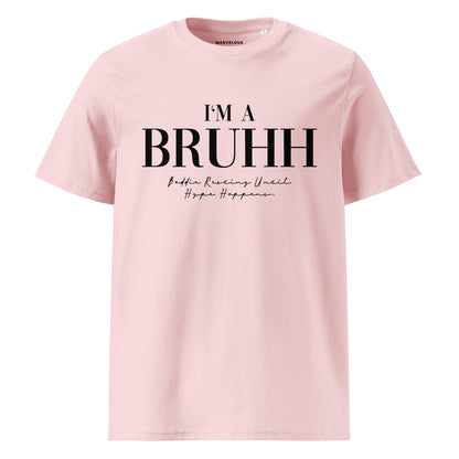 BRUHH - Organic Cotton Unisex T-Shirt