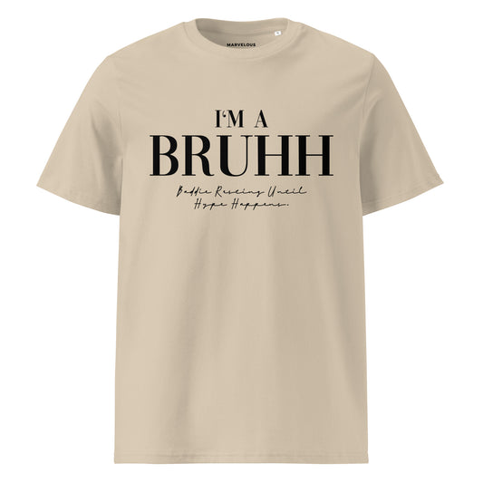 BRUHH - Organic Cotton Unisex T-Shirt