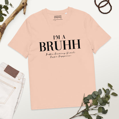 BRUHH - Organic Cotton Unisex T-Shirt