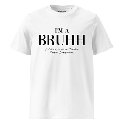 BRUHH - Organic Cotton Unisex T-Shirt